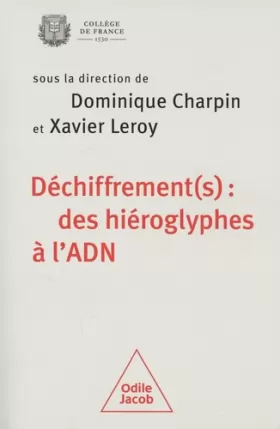 Couverture du produit · Déchiffrement(s) : des hiéroglyphes à l'ADN: Colloque Collège de France
