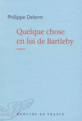 Couverture du produit · Quelque chose en lui de Bartleby