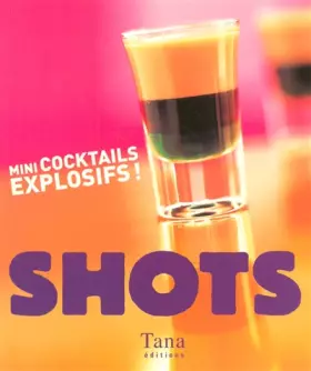 Couverture du produit · SHOTS MINI COCKTAILS EXPLOSIFS