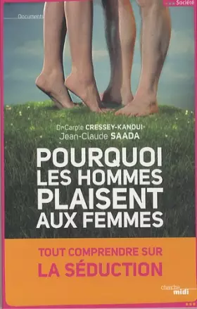 Couverture du produit · Pourquoi les hommes plaisent aux femmes