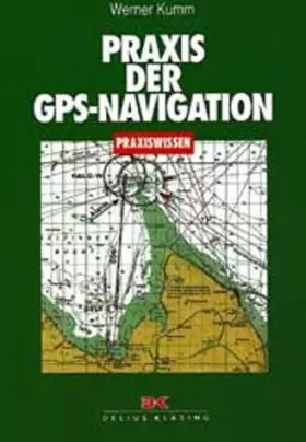 Couverture du produit · Praxis der GPS-Navigation.