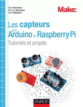 Couverture du produit · Les capteurs pour Arduino et Raspberry Pi - Tutoriels et projets: Tutoriels et projets