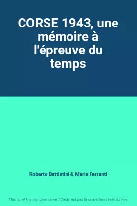 Couverture du produit · CORSE 1943, une mémoire à l'épreuve du temps