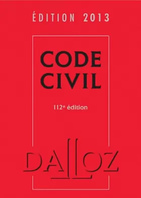 Couverture du produit · Code civil 2013 - 112e éd.: Codes Dalloz Universitaires et Professionnels