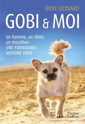 Couverture du produit · Gobi et moi: Un homme, un chien, un marathon : une formidable histoire vraie