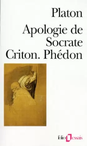 Couverture du produit · Apologie de Socrate - Criton - Phédon