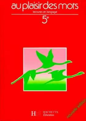 Couverture du produit · AU PLAISIR DES MOTS 5EME. Lectures et langage, édition 1994