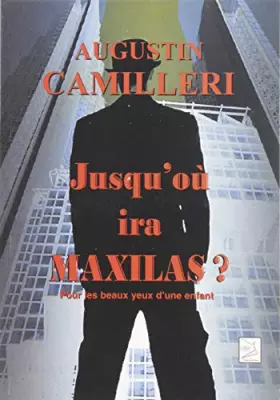 Couverture du produit · Jusqu'Ou Ira Maxilas ?