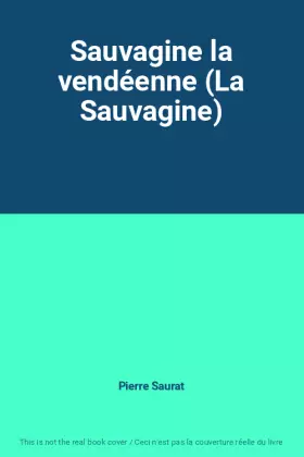 Couverture du produit · Sauvagine la vendéenne (La Sauvagine)
