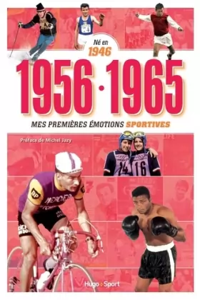 Couverture du produit · Né en 1946 - 1956-1965 - Mes premières émotions sportives