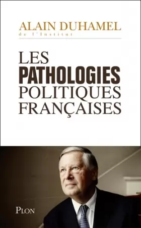 Couverture du produit · Les pathologies politiques françaises
