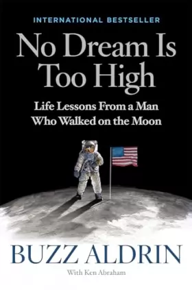 Couverture du produit · No Dream Is Too High: Life Lessons From a Man Who Walked on the Moon