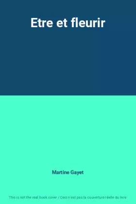 Couverture du produit · Etre et fleurir
