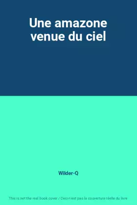 Couverture du produit · Une amazone venue du ciel