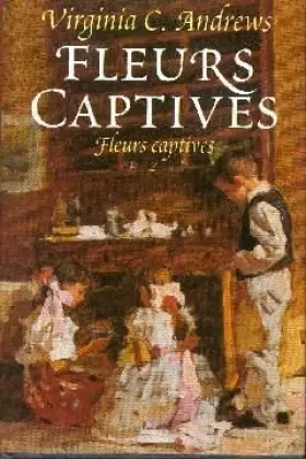 Couverture du produit · Fleurs captives