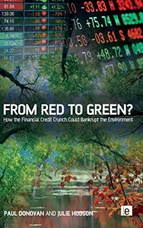 Couverture du produit · From Red to Green?: How the Financial Credit Crunch Could Bankrupt the Environment
