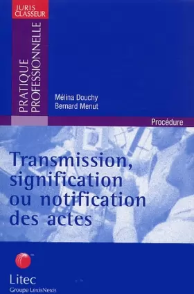 Couverture du produit · Transmission, signification ou notification des actes (ancienne édition)