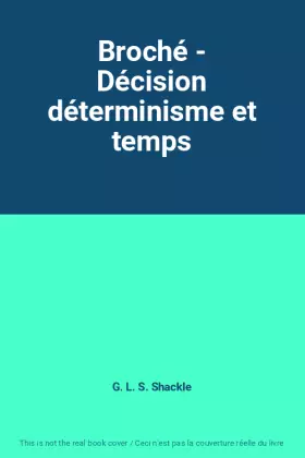 Couverture du produit · Broché - Décision déterminisme et temps