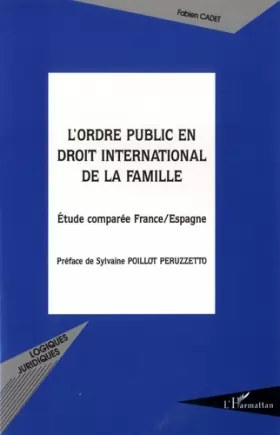 Couverture du produit · L'ordre public en droit international de la famille : Etude comparée France-Espagne