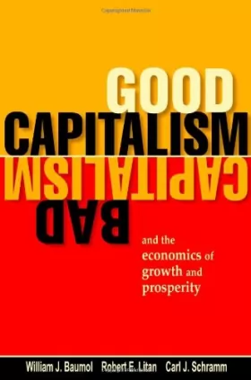 Couverture du produit · Good Capitalism, Bad Capitalism and the Economics of Growth and Prosperity