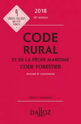 Couverture du produit · Code rural et de la pêche maritime code forestier 2018, annoté et commenté - 38e éd.