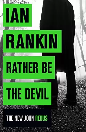 Couverture du produit · Rather Be the Devil: The superb Rebus No.1 bestseller (Inspector Rebus 21)