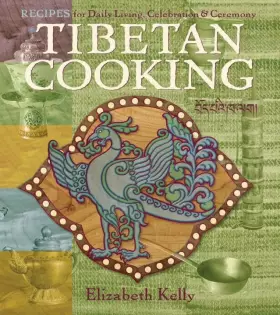 Couverture du produit · Tibetan Cooking: Recipes for Daily Living, Celebration, and Ceremony