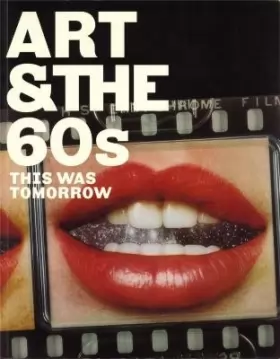 Couverture du produit · Art & the 60's: This Was Tomorrow