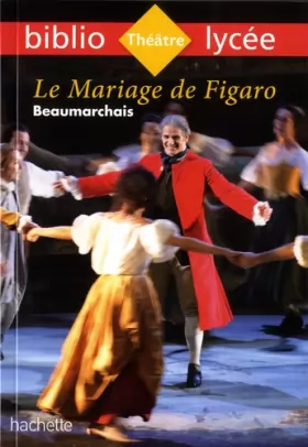 Couverture du produit · Bibliolycée - Le Mariage de Figaro, Beaumarchais