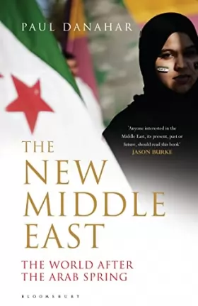 Couverture du produit · The New Middle East: The World After the Arab Spring
