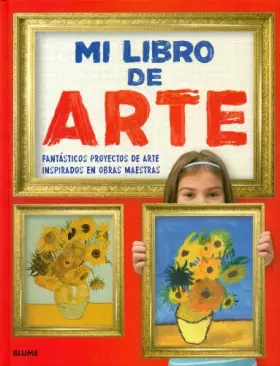 Couverture du produit · Mi libro de arte: Fantásticos proyectos de arte inspirados en obras maestras