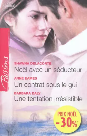 Couverture du produit · Noël avec un séducteur  Un contrat sous le gui  Une tentation irrésistible