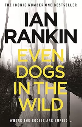 Couverture du produit · Even Dogs in the Wild: The No.1 bestseller (Inspector Rebus Book 20)