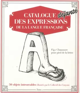 Couverture du produit · Catalogue Déjanté des Expressions de la langue française T01