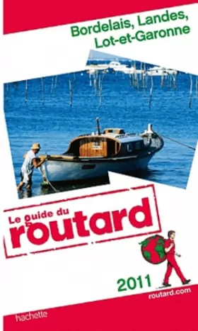 Couverture du produit · Guide du Routard Bordelais, Landes, Lot-et-Garonne 2011