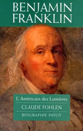 Couverture du produit · Benjamin Franklin: l'Américain des Lumières