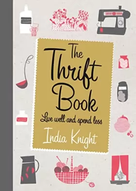 Couverture du produit · The Thrift Book: Live Well and Spend Less