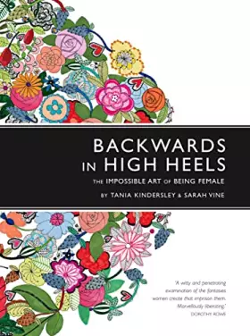 Couverture du produit · Backwards in High Heels: The Impossible Art of Being Female