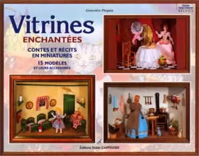 Couverture du produit · Vitrines enchantees : Contes et recits en miniatures, 15 modeles et leurs accessoires