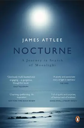 Couverture du produit · Nocturne: A Journey in Search of Moonlight