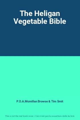 Couverture du produit · The Heligan Vegetable Bible