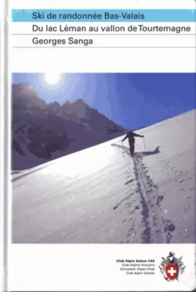 Couverture du produit · Ski de randonnée Bas-Valais : Du lac Léman au vallon de Tourtemagne
