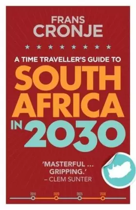 Couverture du produit · A time traveller's guide to South Africa in 2030