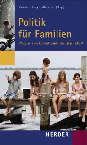 Couverture du produit · Politik für Familien: Wege in eine kinderfreundliche Gesellschaft