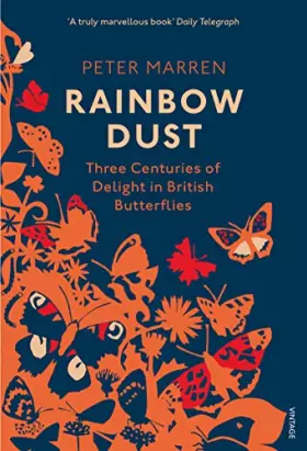 Couverture du produit · Rainbow Dust: Three Centuries of Delight in British Butterflies