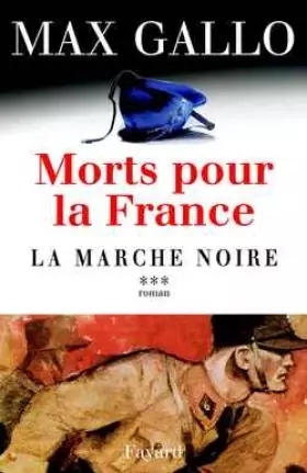 Couverture du produit · Morts pour la France, tome 3 : La Marche noire