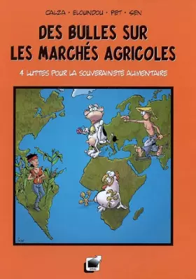Couverture du produit · Des bulles sur les marchés agricoles : Tome 4, Quatre luttes pour la souveraineté alimentaire