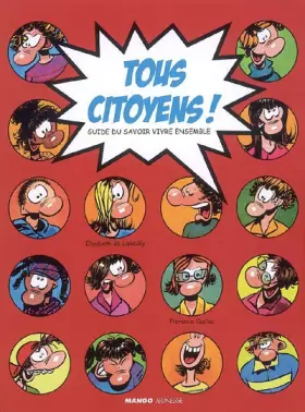 Couverture du produit · Tous citoyens ! : Guide du savoir vivre ensemble