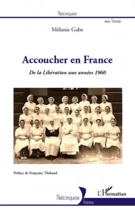 Couverture du produit · Accoucher en France: De la libération aux années 1960