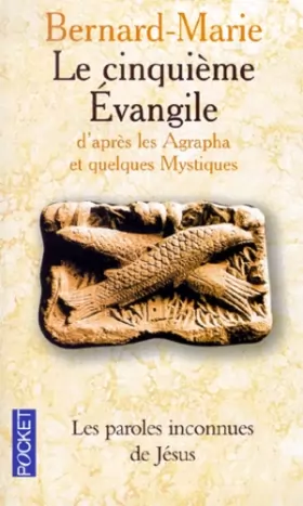 Couverture du produit · Le Cinquième Evangile d'après les agrapha et quelques mystiques